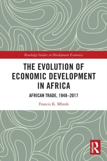 The Evolution Of Economic Development In Africa Av Francis K. Mbroh