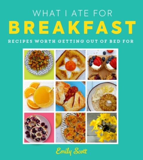 What I Ate For Breakfast Av Emily Scott