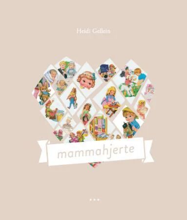 Mammahjerte Av Heidi Gellein Mammahjerte Av Heidi Gellein