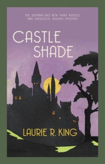 Castle Shade Av Laurie R. King Castle Shade Av Laurie R. King
