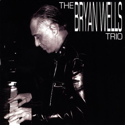 Bryan Wells Bryan Wells Trio CD