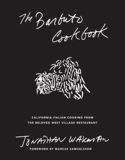The Barbuto Cookbook Av Jonathan Waxman