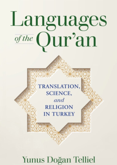 Languages of the Qur''an  Translation, Science, and Religion in Turkey