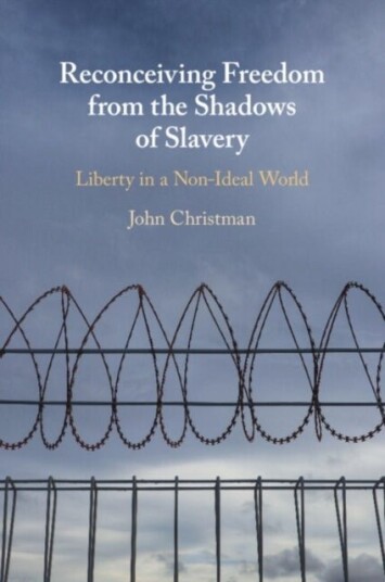 Reconceiving Freedom from the Shadows of Slavery