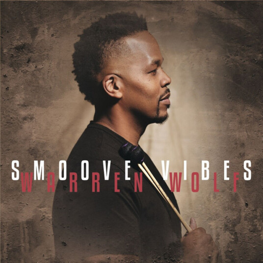 Warren Wolf Smoove Vibes CD