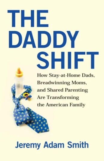 The Daddy Shift Av Jeremy A. Smith