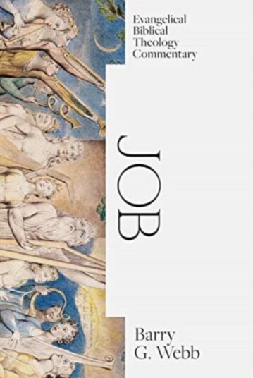 Job: Evangelical Biblical Theology Commentary Job: Evangelical Biblical Theology Commentary