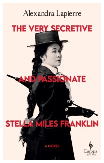 The Very Secretive And Passionate Stella Miles Franklin The Very Secretive And Passionate Stella Miles Franklin