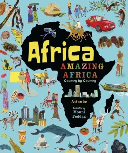 Africa, Amazing Africa: Country By Country Av Atinuke Africa, Amazing Africa: Country By Country Av Atinuke
