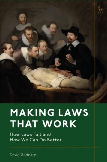 Making Laws That Work Av David (Court Of Appeal New Zealand) Goddard