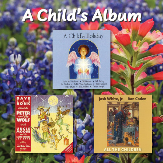 Dave Van Ronk, Ron Coden, Josh White, Jr., John McCutcheon, Tom Paxton A Child's Album CD