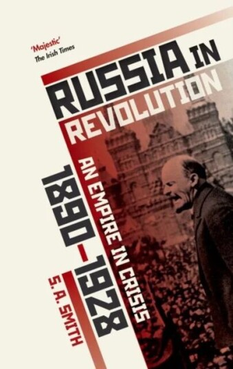 Russia In Revolution Av S. A. (Senior Research Fellow All Souls College Oxford Smith, University Of Oxford) Professor Of History