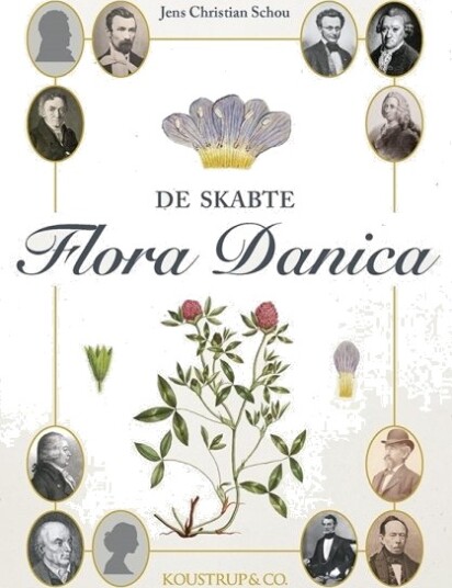 De Skapte Flora Danica | Jens Christian Schou | Språk: Dansk