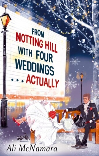 From Notting Hill with Four Weddings . . . Actually From Notting Hill with Four Weddings . . . Actually
