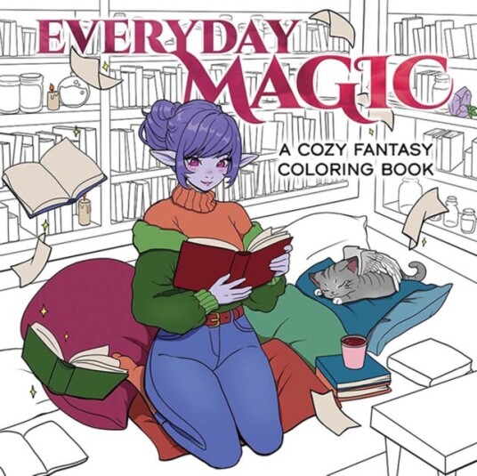 Everyday Magic  A Cozy Fantasy Coloring Book