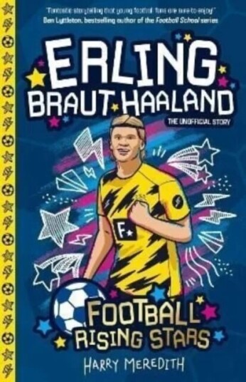 Football Rising Stars: Erling Braut Haaland Av Harry Meredith Football Rising Stars: Erling Braut Haaland Av Harry Meredith
