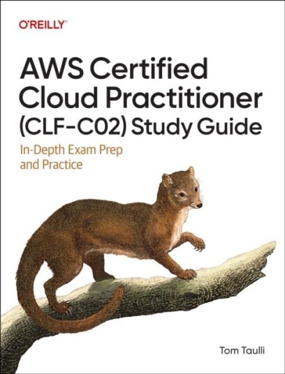 AWS Certified Cloud Practitioner CLF C02 Study Guide AWS Certified Cloud Practitioner CLF C02 Study Guide