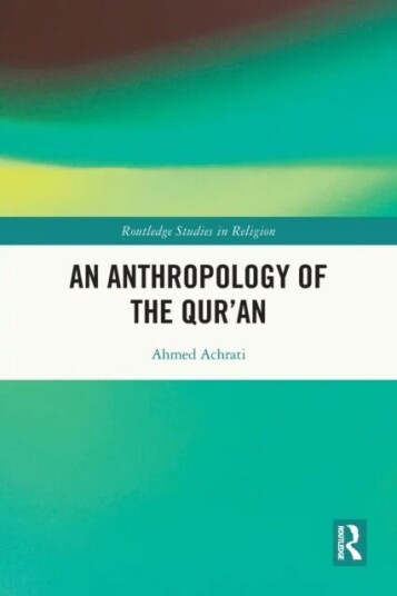 An Anthropology Of The Qur'An Av Ahmed Achrati