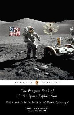 The Penguin Book of Outer Space Exploration  NASA and the Incredible Story of Human Spaceflight