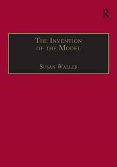 The Invention of the Model