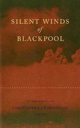 Silent Winds Of Blackpool Av Christopher F-B Grøndahl