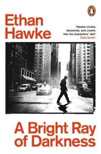 A Bright Ray Of Darkness Av Ethan Hawke