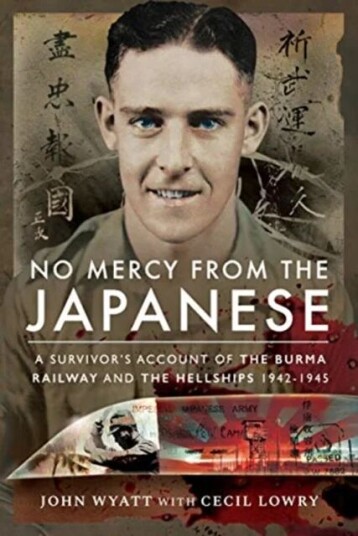 No Mercy From The Japanese Av John Wyatt, Cecil Lowry No Mercy From The Japanese Av John Wyatt, Cecil Lowry