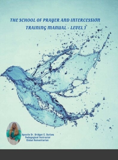 The School of Prayer and Intercession Training Manual Level 1