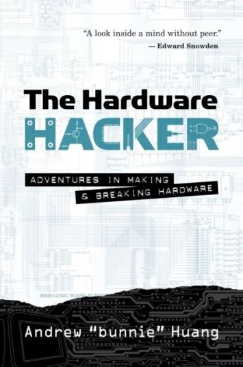 The Hardware Hacker Av Andrew Bunnie Huang