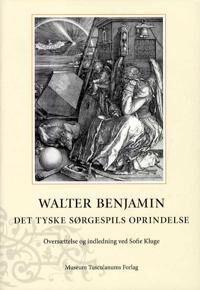 Benjamin Walter Det tyske sørgespils oprindelse Benjamin Walter Det tyske sørgespils oprindelse