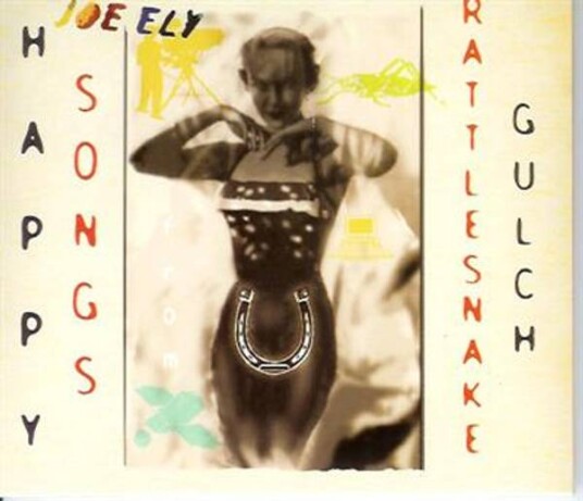 Joe Ely Happy Songs From Rattlesnake Gulch CD