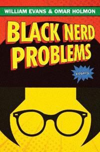 Evans, William Black Nerd Problems (1982150238)
