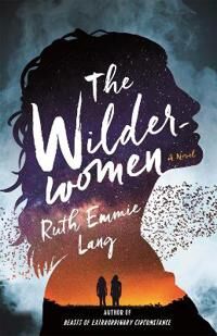 The Wilderwomen Av Ruth Emmie Lang