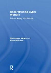 Whyte Christopher Understanding Cyber Warfare