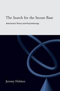 Holmes Jeremy The Search for the Secure Base