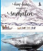 Miraklet I Snøhulen Av Kim Leine