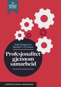 Profesjonalitet Gjennom Samarbeid Av Andy Hargreaves, Michael T. O'Connor