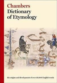 Chambers Dictionary Of Etymology Av Chambers