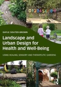 Landscape And Urban Design For Health And Well-Being Av Gayle Souter-Brown