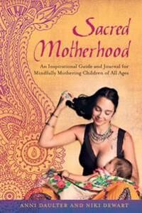 Daulter Anni Sacred Motherhood