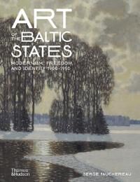 Art Of The Baltic States Av Serge Fauchereau Art Of The Baltic States Av Serge Fauchereau