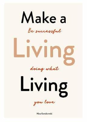 Make A Living Living Av Nina Karnikowski