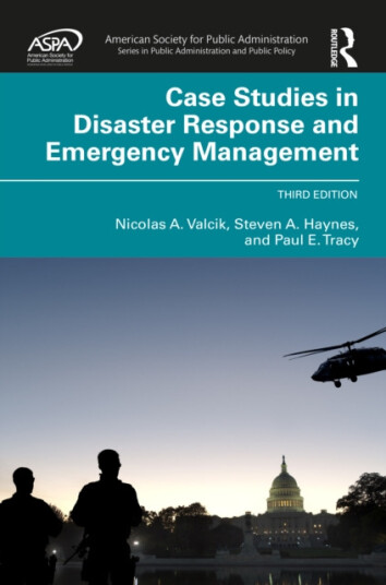 Case Studies in Disaster Response and Emergency Management Case Studies in Disaster Response and Emergency Management