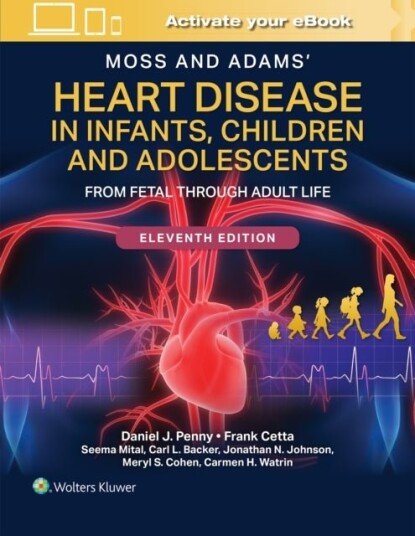 Moss and Adams' Heart Disease in Infants Children and Adolescents Print + eBook with Multimedia