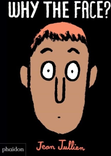 Why The Face? Why The Face?