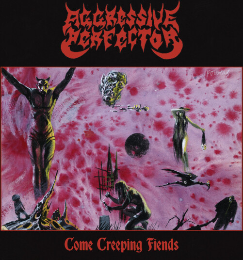 Aggressive Perfector Come Creeping Fiends CD