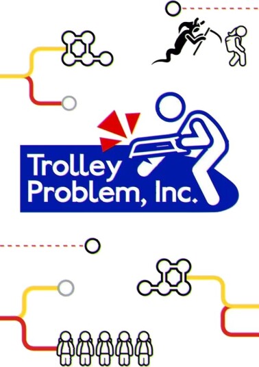 Trolley Problem,  Inc.