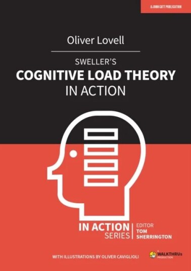 Sweller'S Cognitive Load Theory In Action Av Oliver Lovell