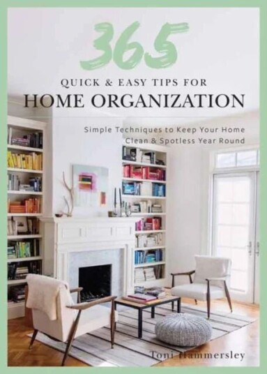Quick and Easy Home Organization av Toni Hammersley