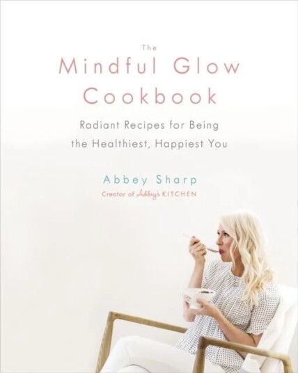 The Mindful Glow Cookbook Av Abbey Sharp